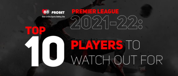 88_PROBETT_Premier_League_2021-22_Top_10_Players_to_Watch_Out_For